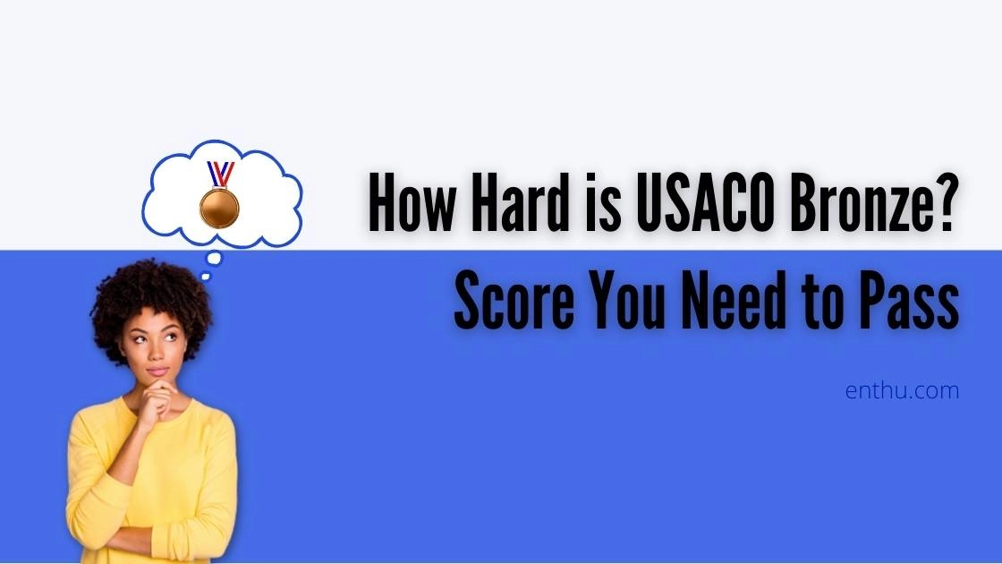 How Hard is USACO Bronze? Score You Need to Pass