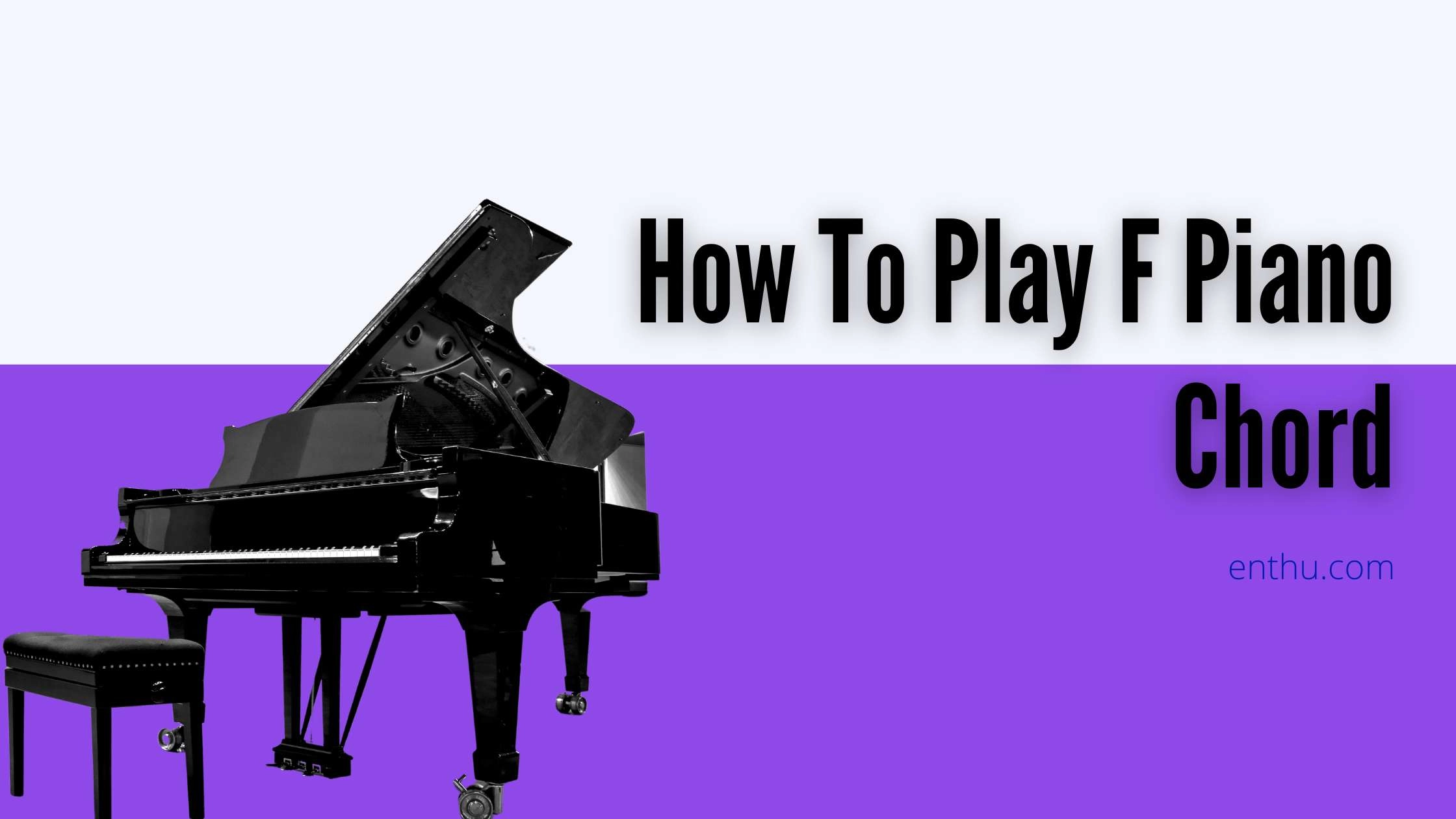 How To Play F Piano Chord