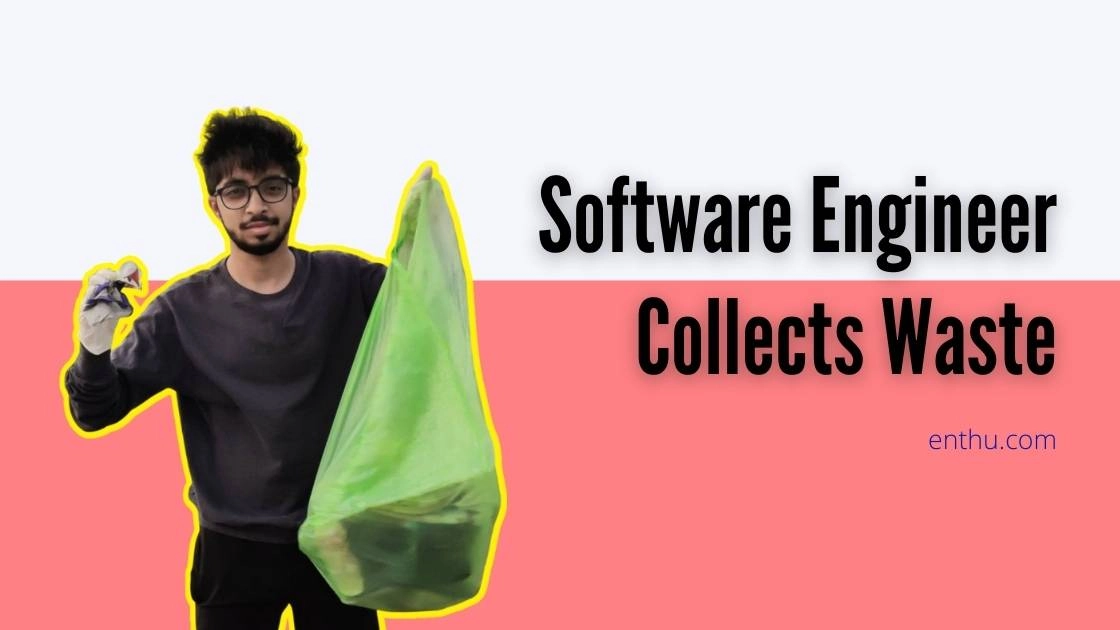 Software Engineer Collects Waste 