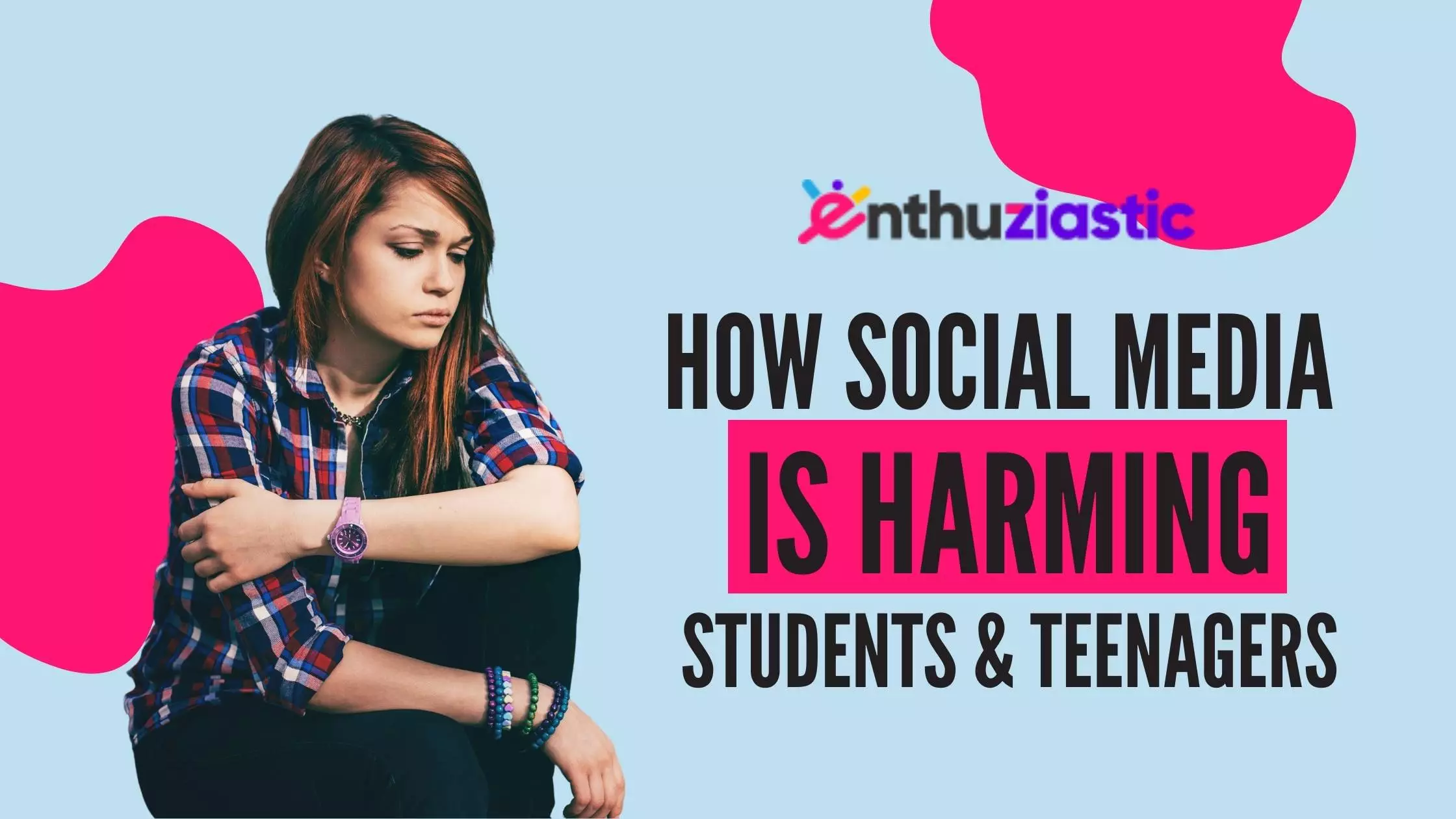 10 Ways Social Media is Harming Students, Teenagers, Youth