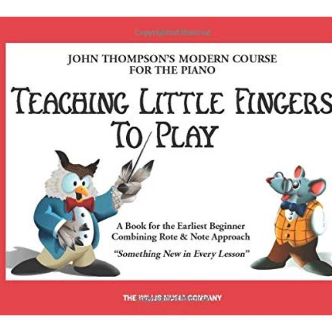 John Thompson's Teaching Little Fingers to Play