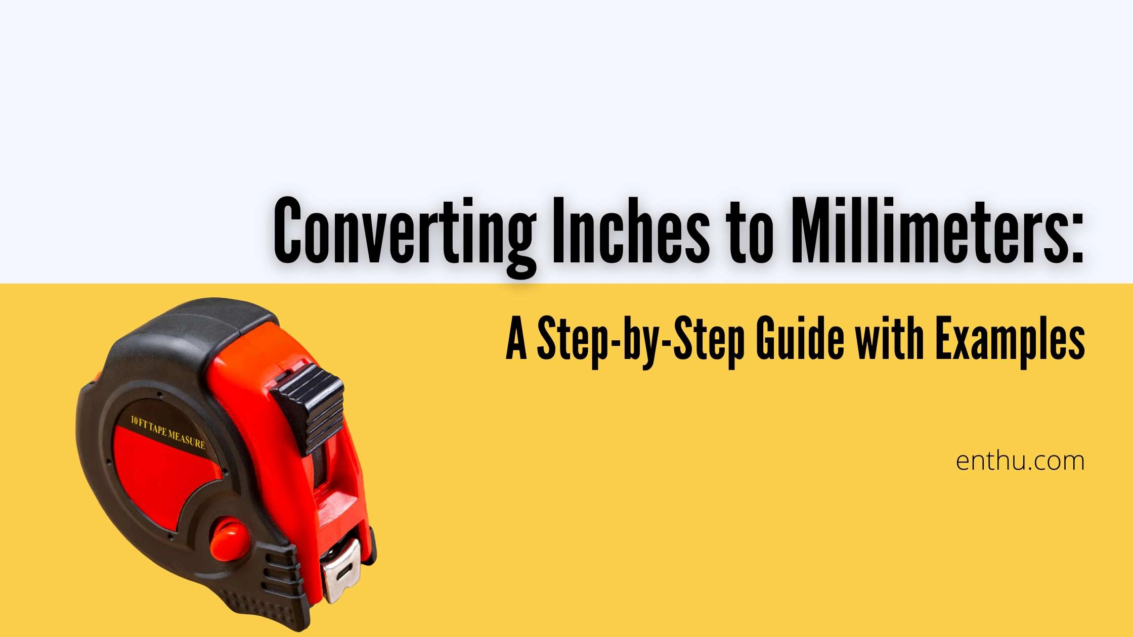 Inches to Millimeters Conversion | Simple Guide & Examples