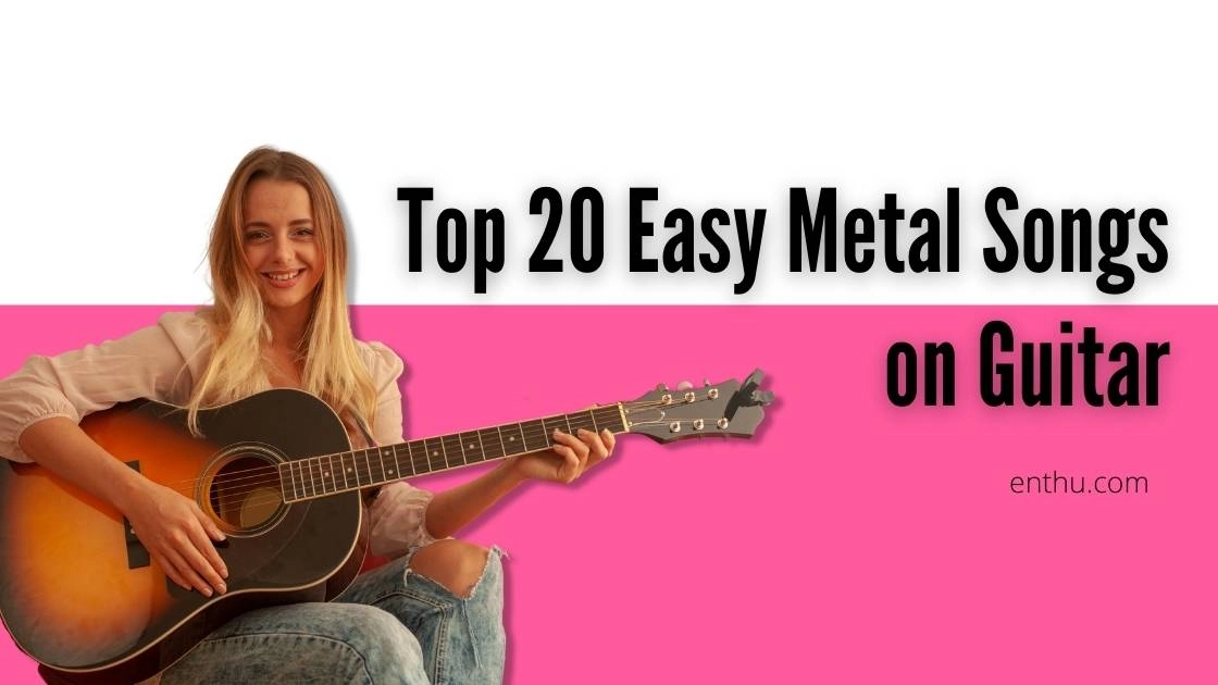 Top 20 Easy Metal Songs on Guitar