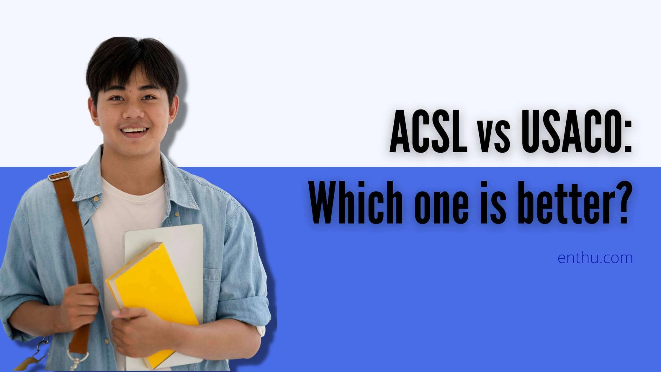 ACSL vs. USACO: Which One Is Better?