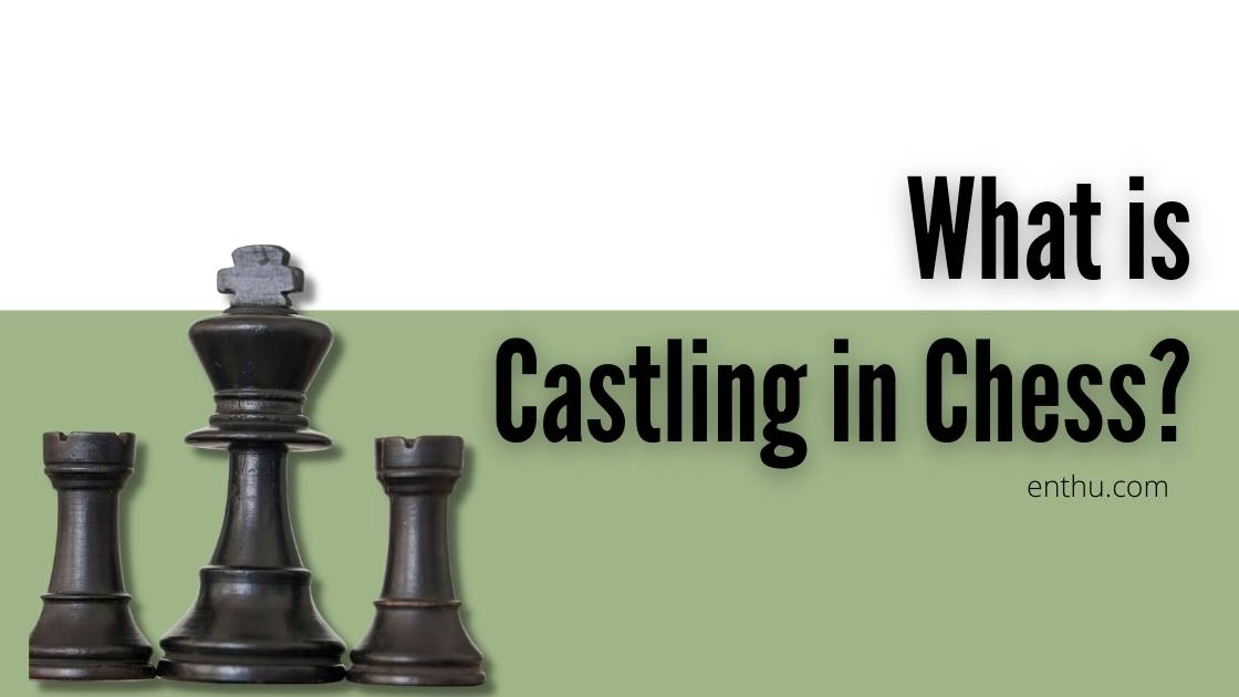 What is Castling in Chess?