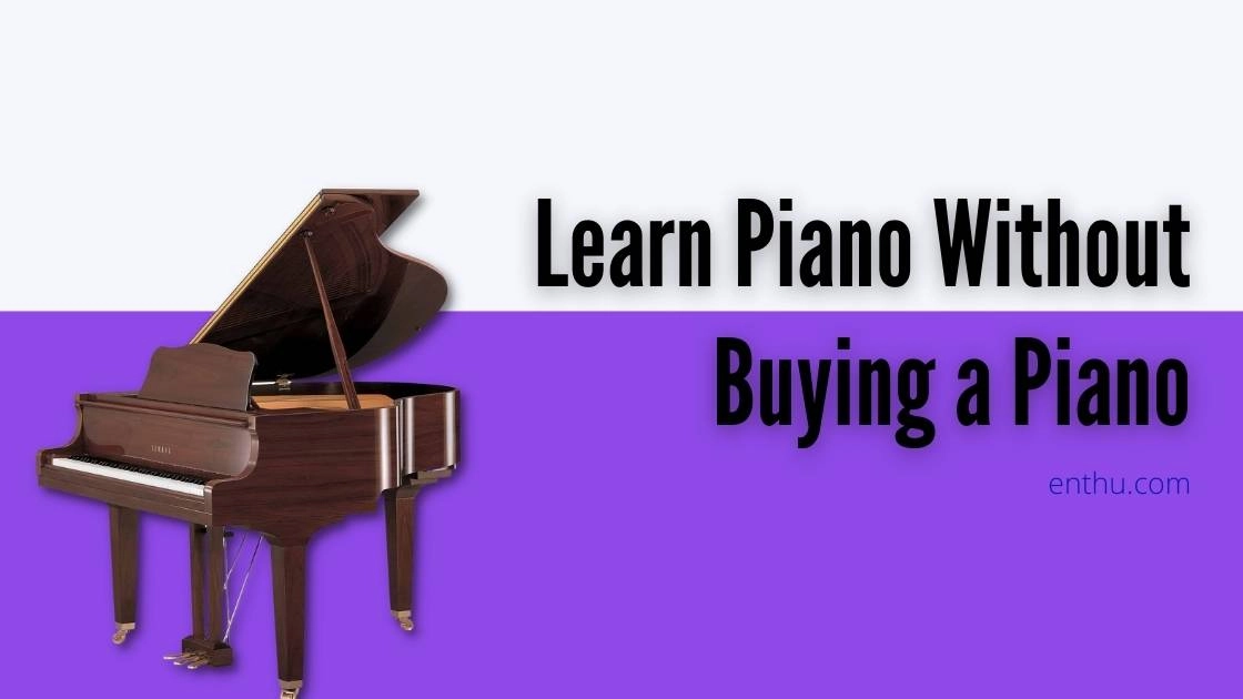 Learn Piano Without Buying a Piano