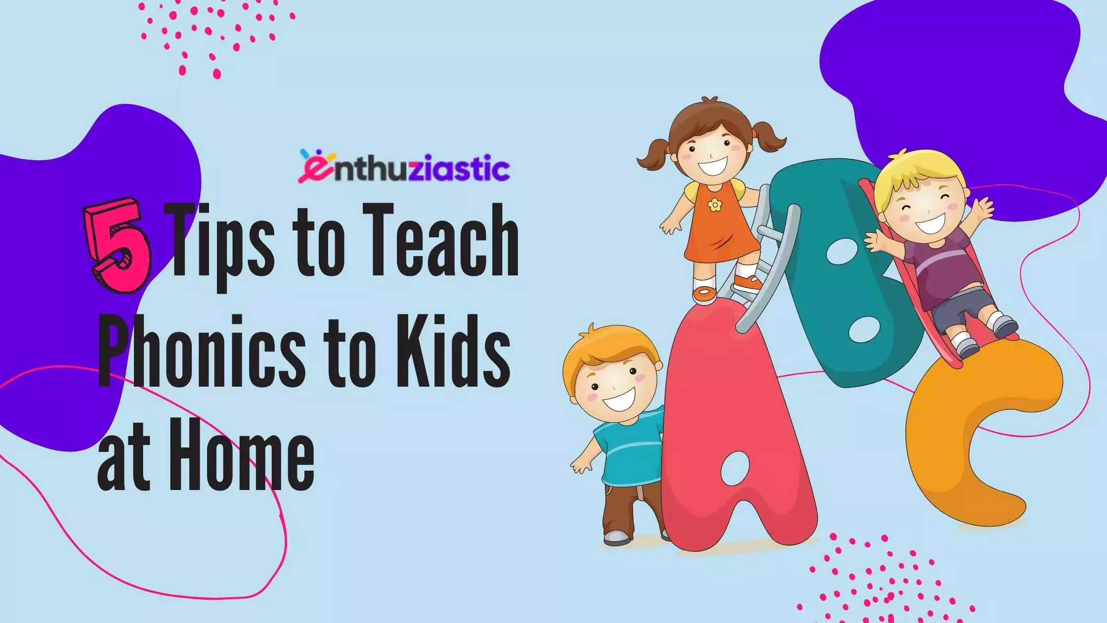 5 Tips to Teach Phonics to Kids at Home: Raise a Reader