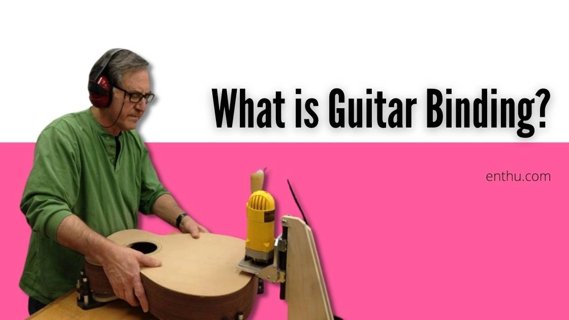 What is Guitar Binding?