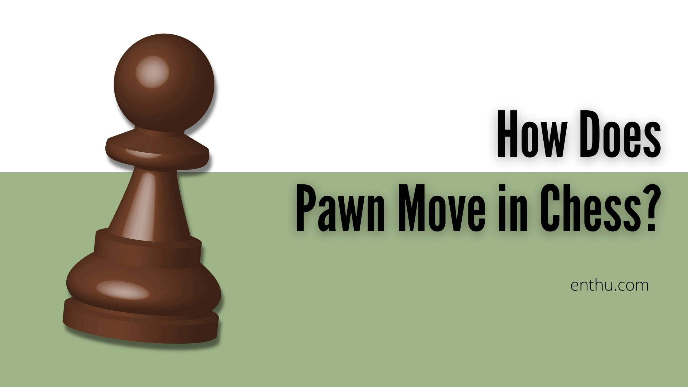 How Does a Pawn Move in Chess?