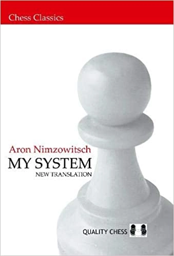 My System by Aron Nimzowitsch