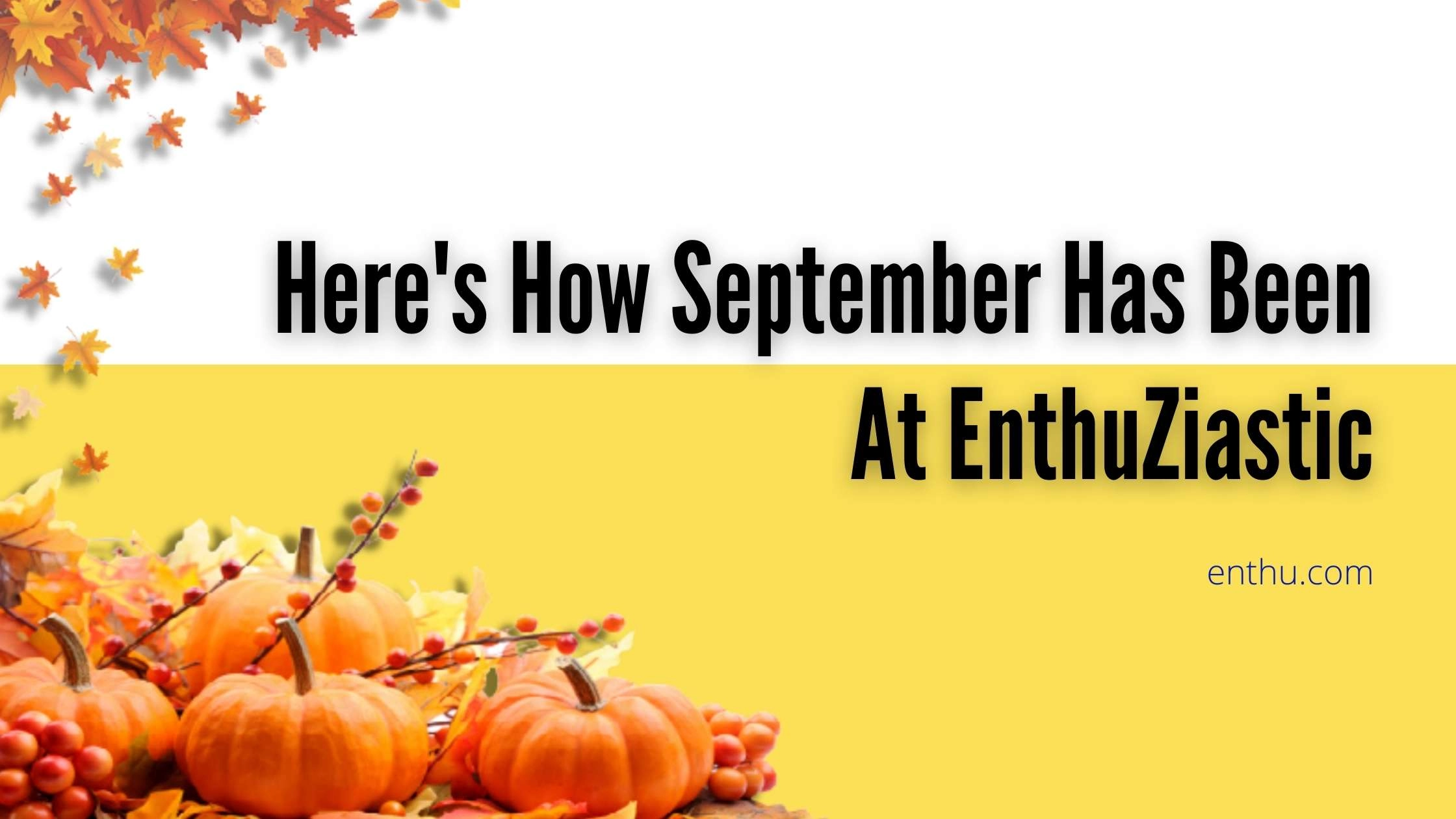 EnthuZiastic September Newsletter