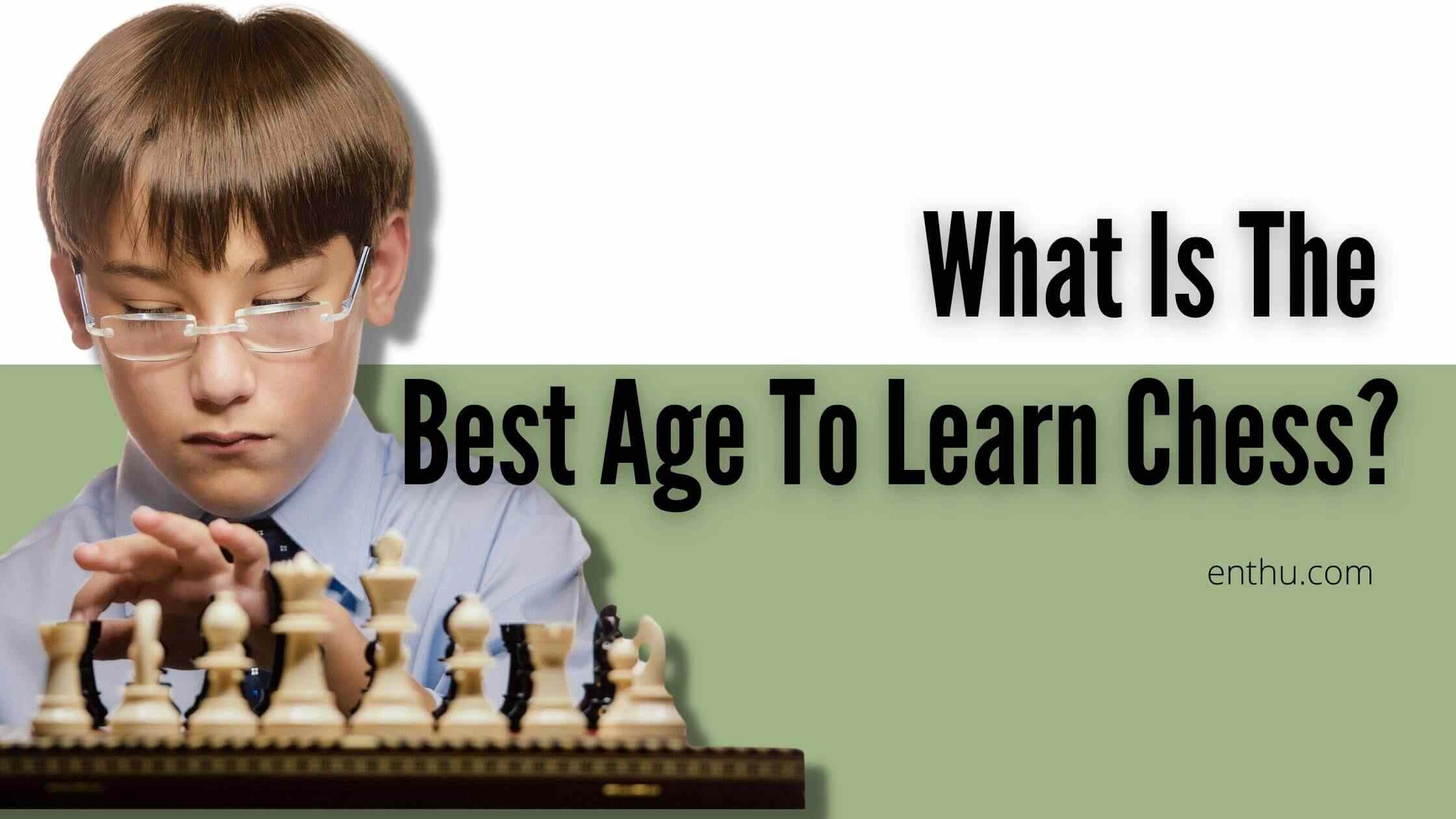 What is The Best Age to Learn Chess?