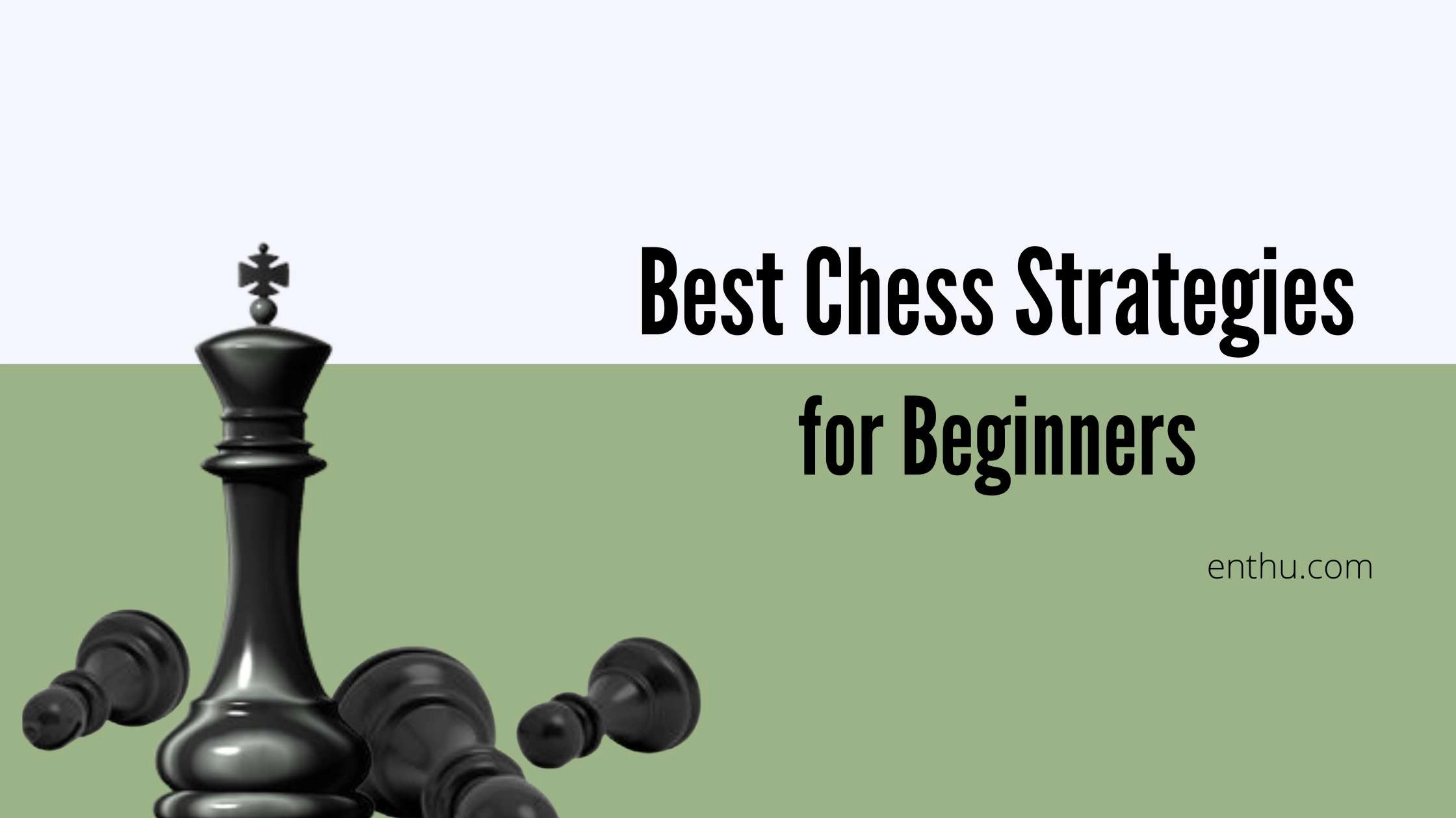 Best Chess Strategies for Beginners 