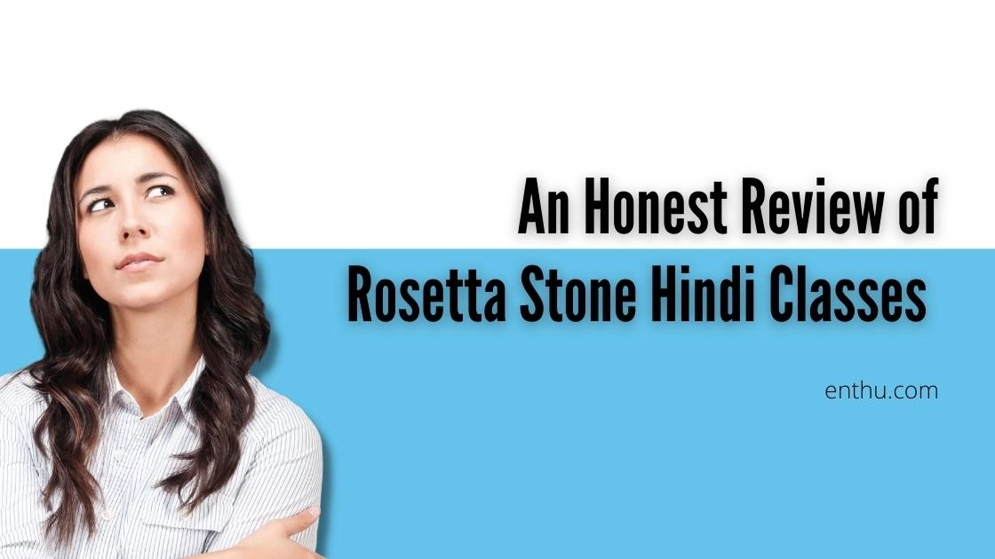 Rosetta Stone Hindi Classes - An Honest Review