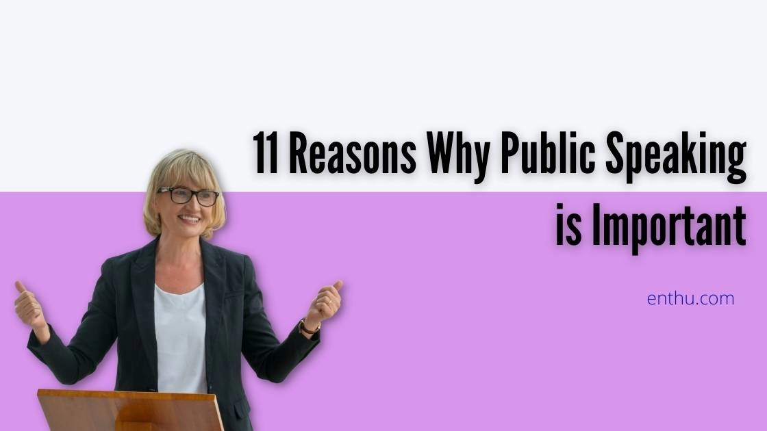 11 Reasons Why Public Speaking is Important