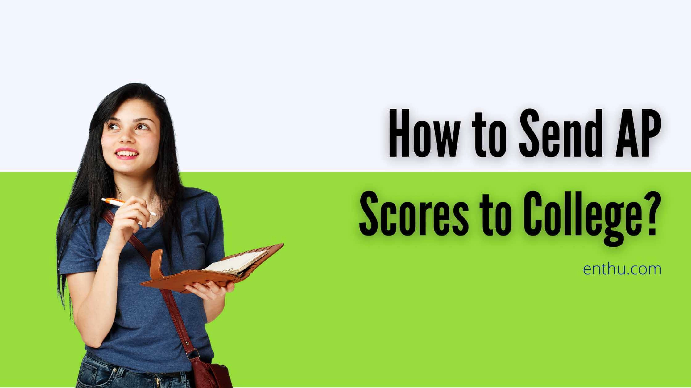 How to Send AP Scores to College?