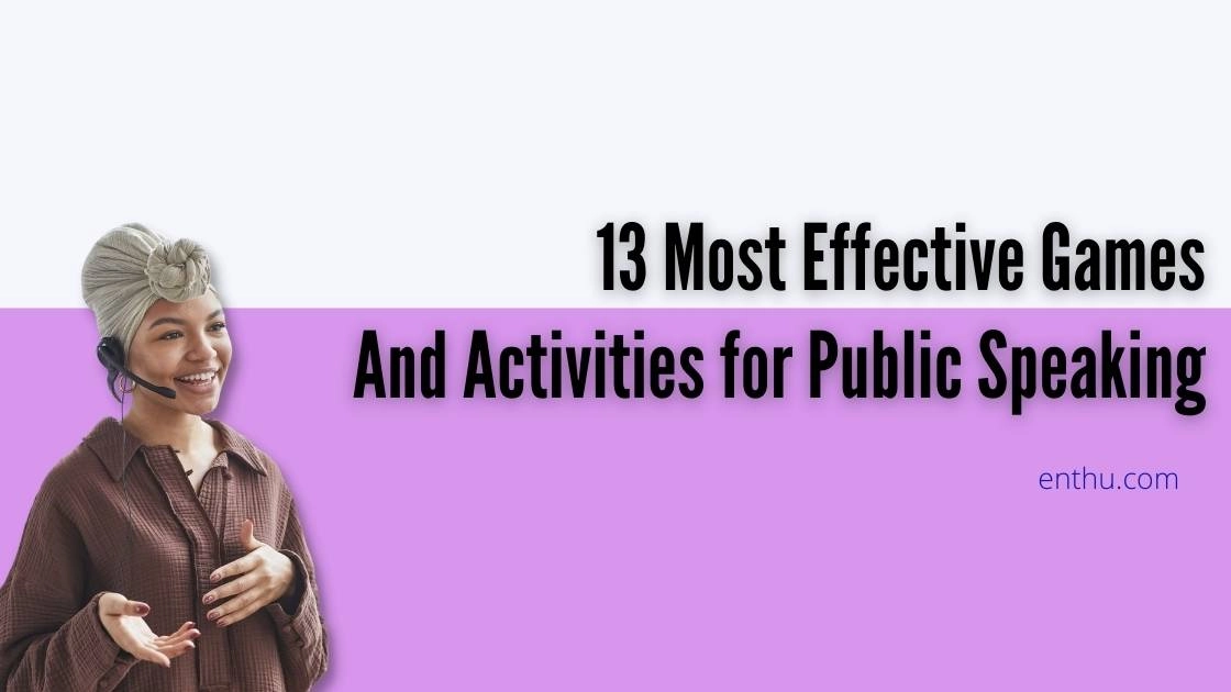 13 Most Effective Games and Activities for Public Speaking