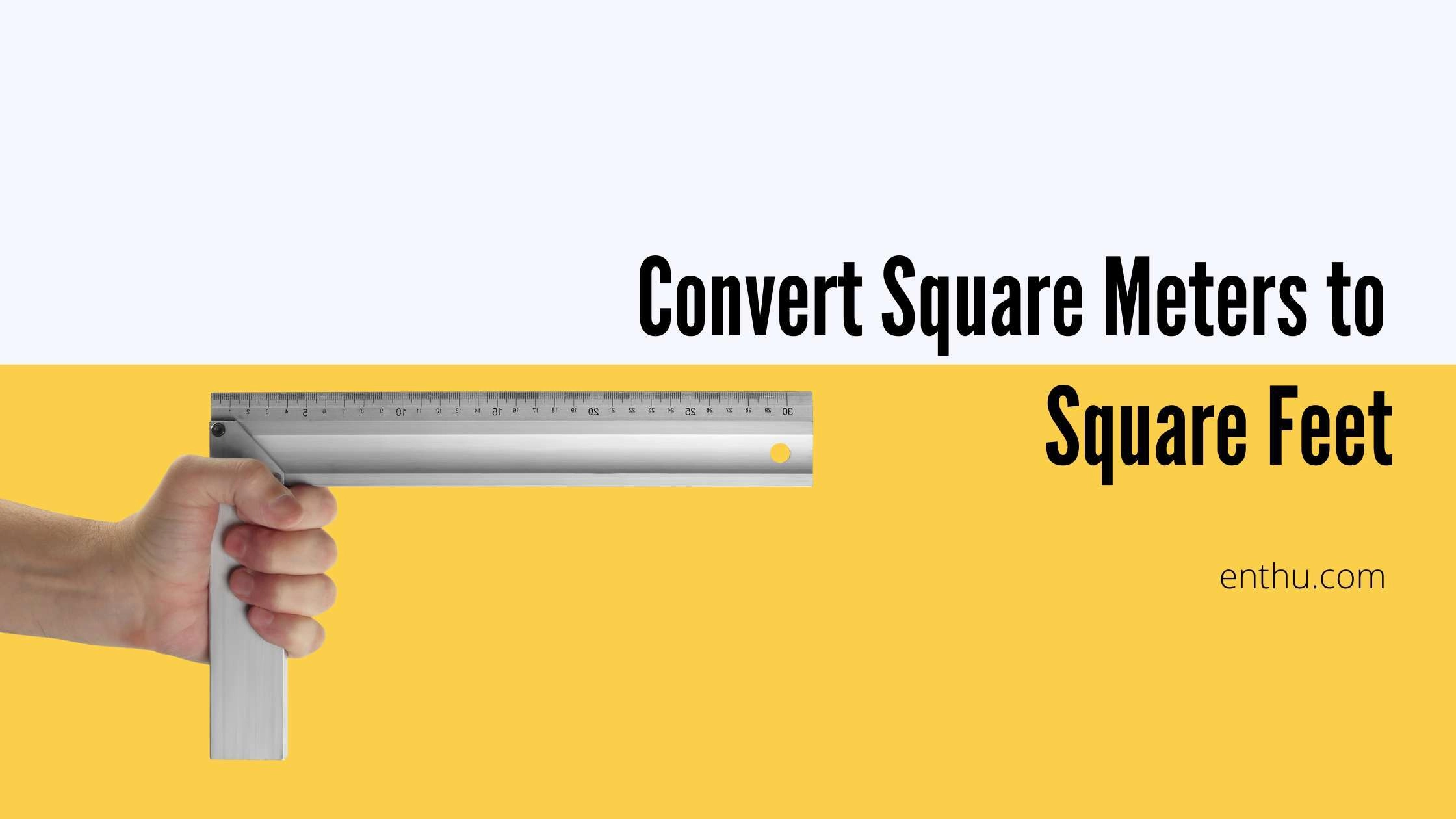 Convert Square Meters to Square Feet 