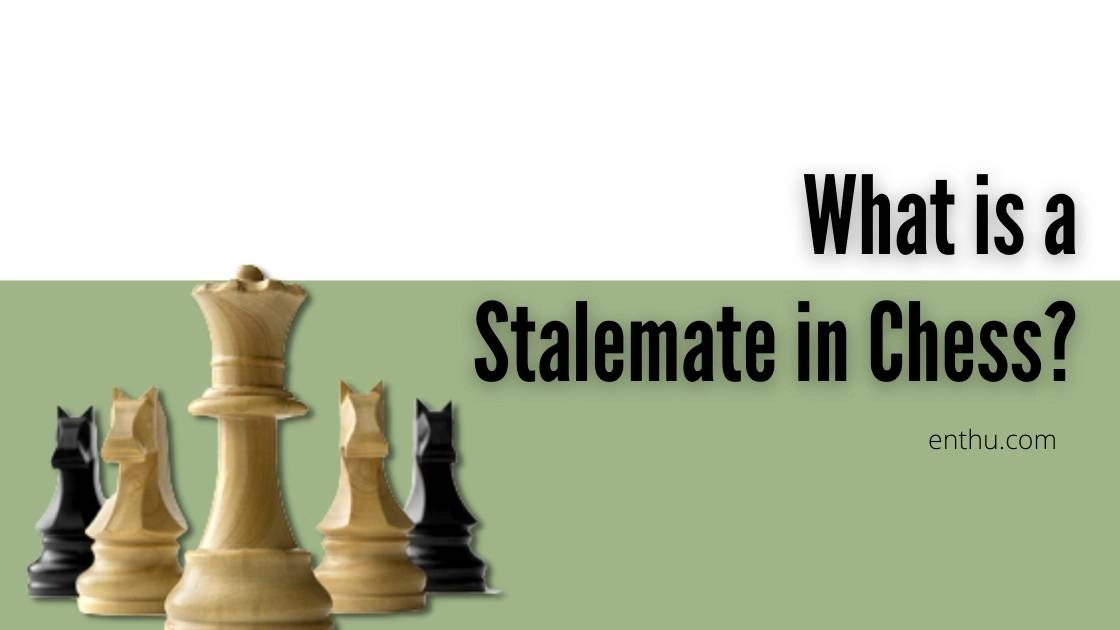 What is a Stalemate in Chess?