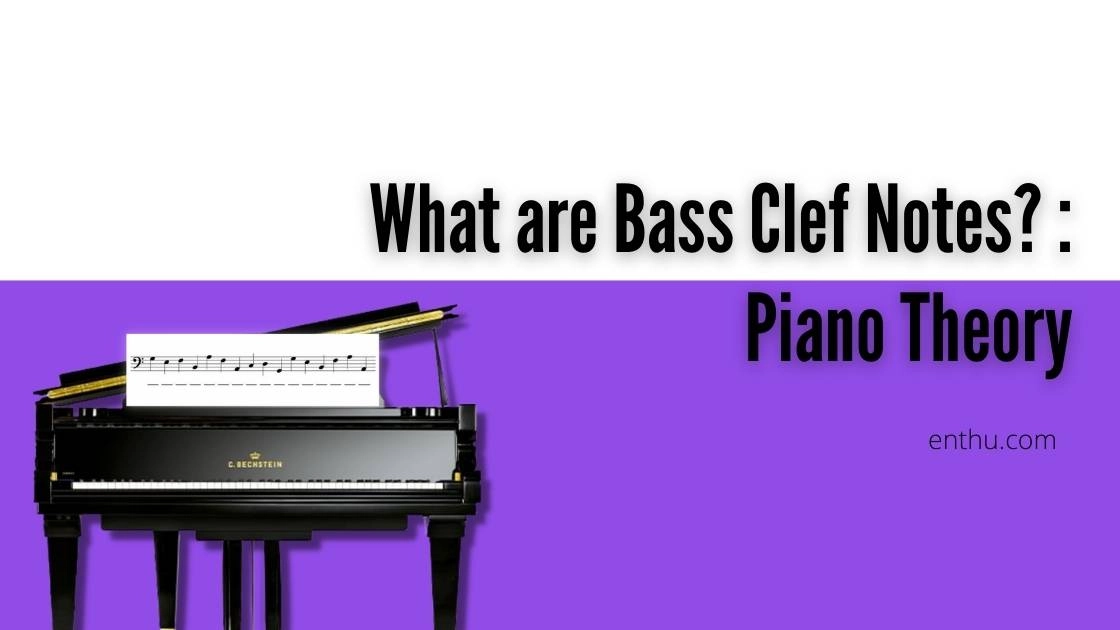 What are Bass Clef Notes?