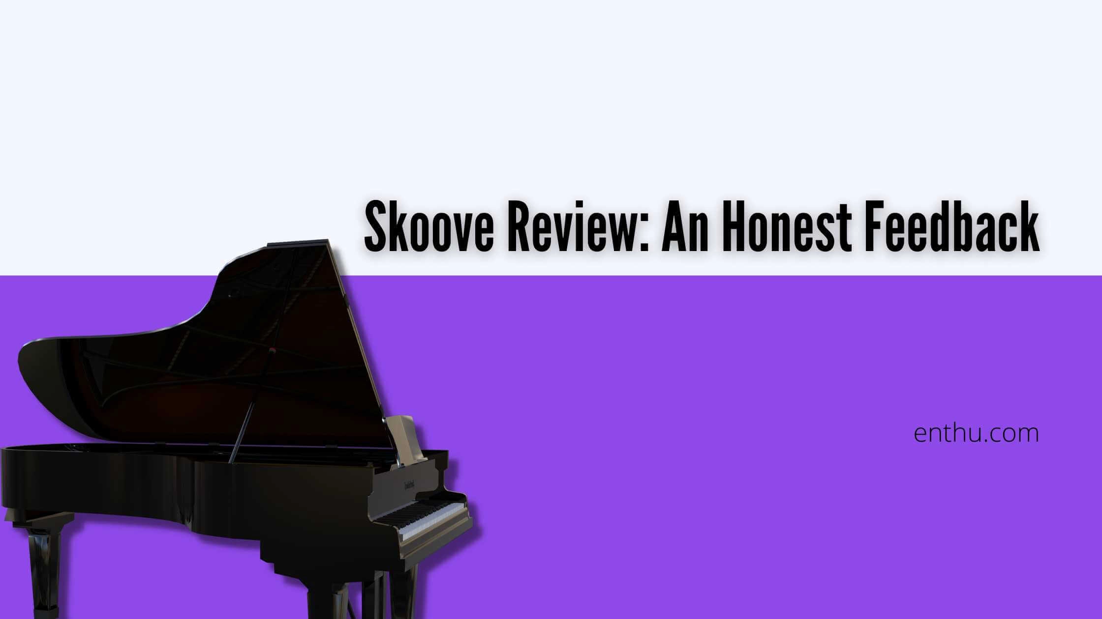 Skoove Review: An Honest Feedback