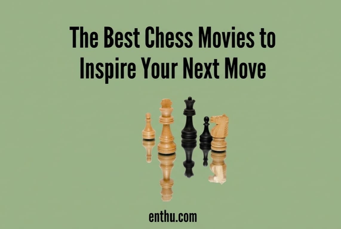 The Best Chess Movies to Inspire Your Next Move