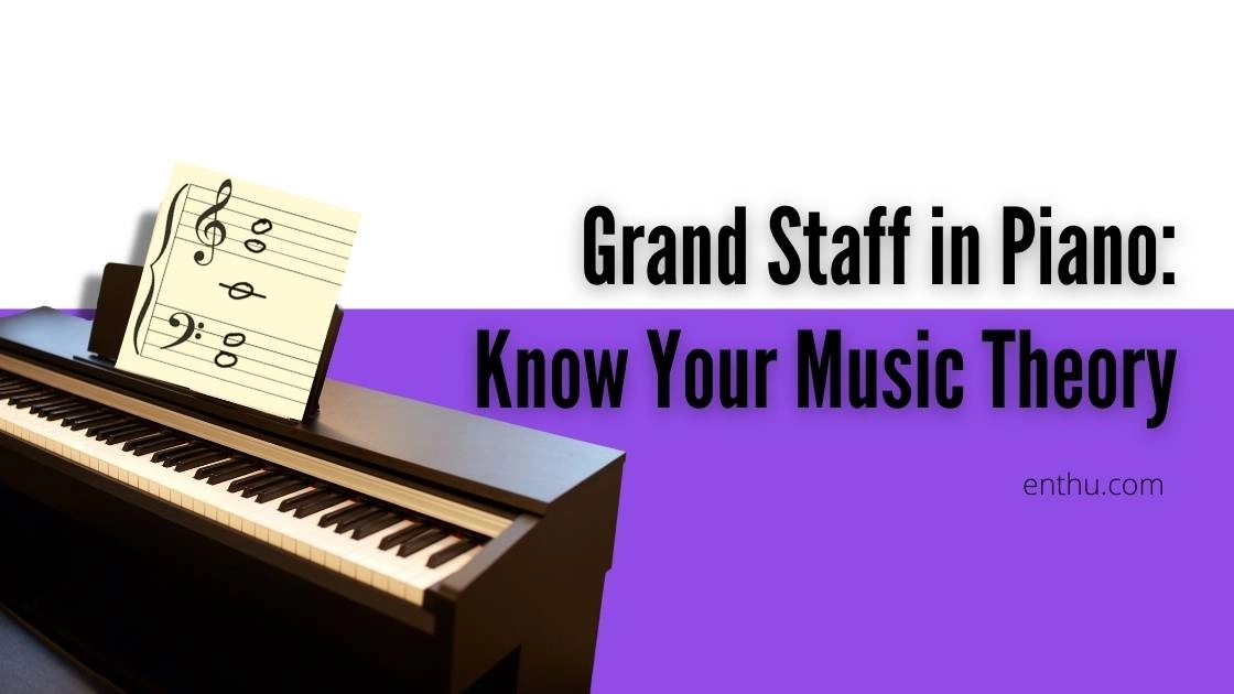 Grand Staff in Piano: Know Your Music Theory