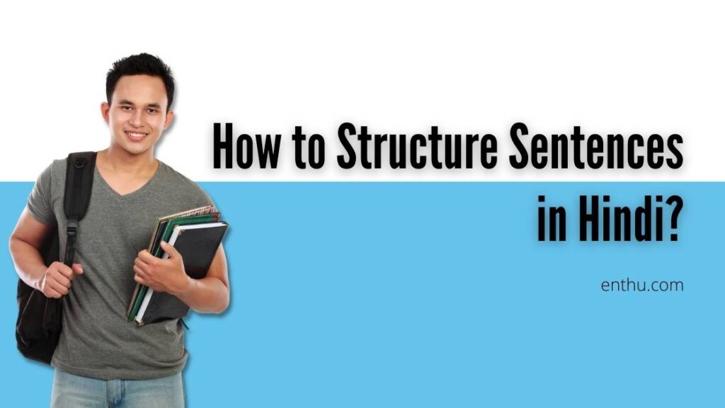 how-to-structure-sentences-in-hindi-enthuziastic