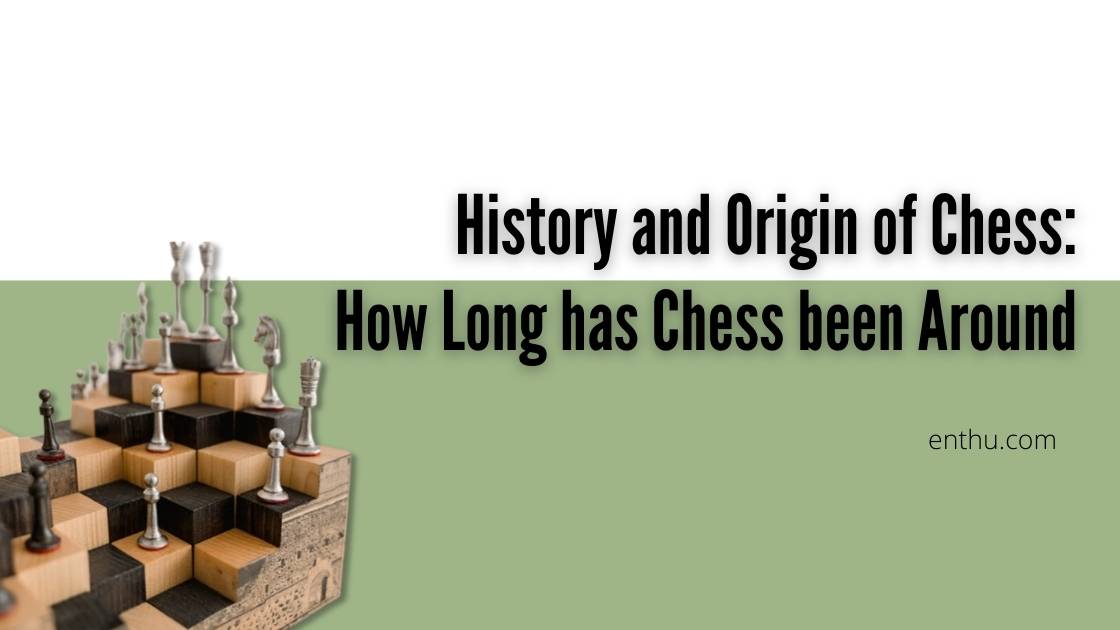 how long has chess been around