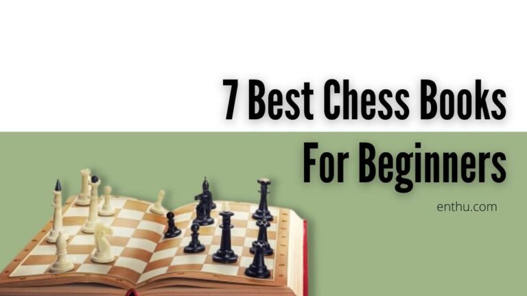 7 Best Chess Books For Beginners - EnthuZiastic