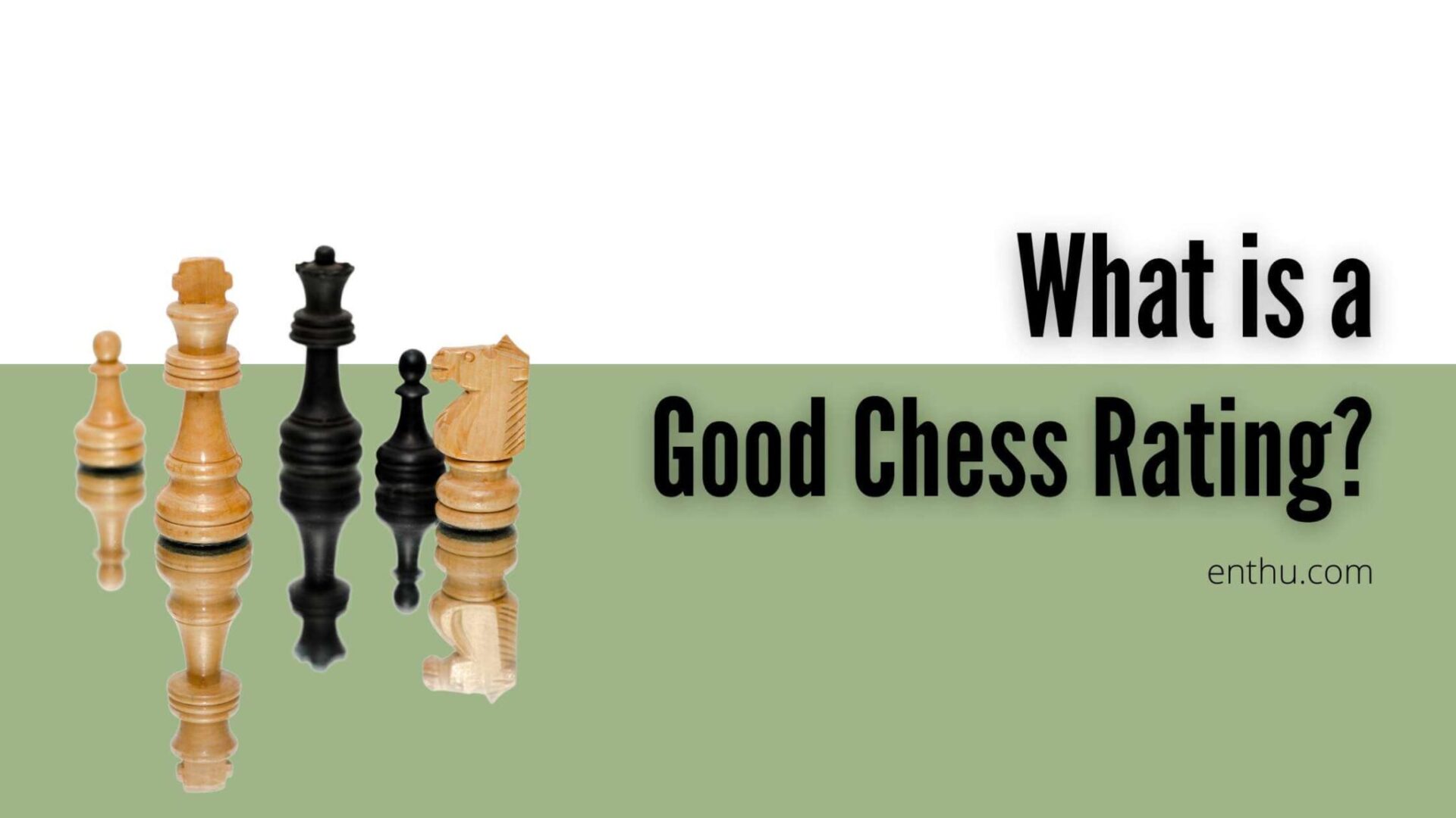 what-is-a-good-chess-rating-enthuziastic