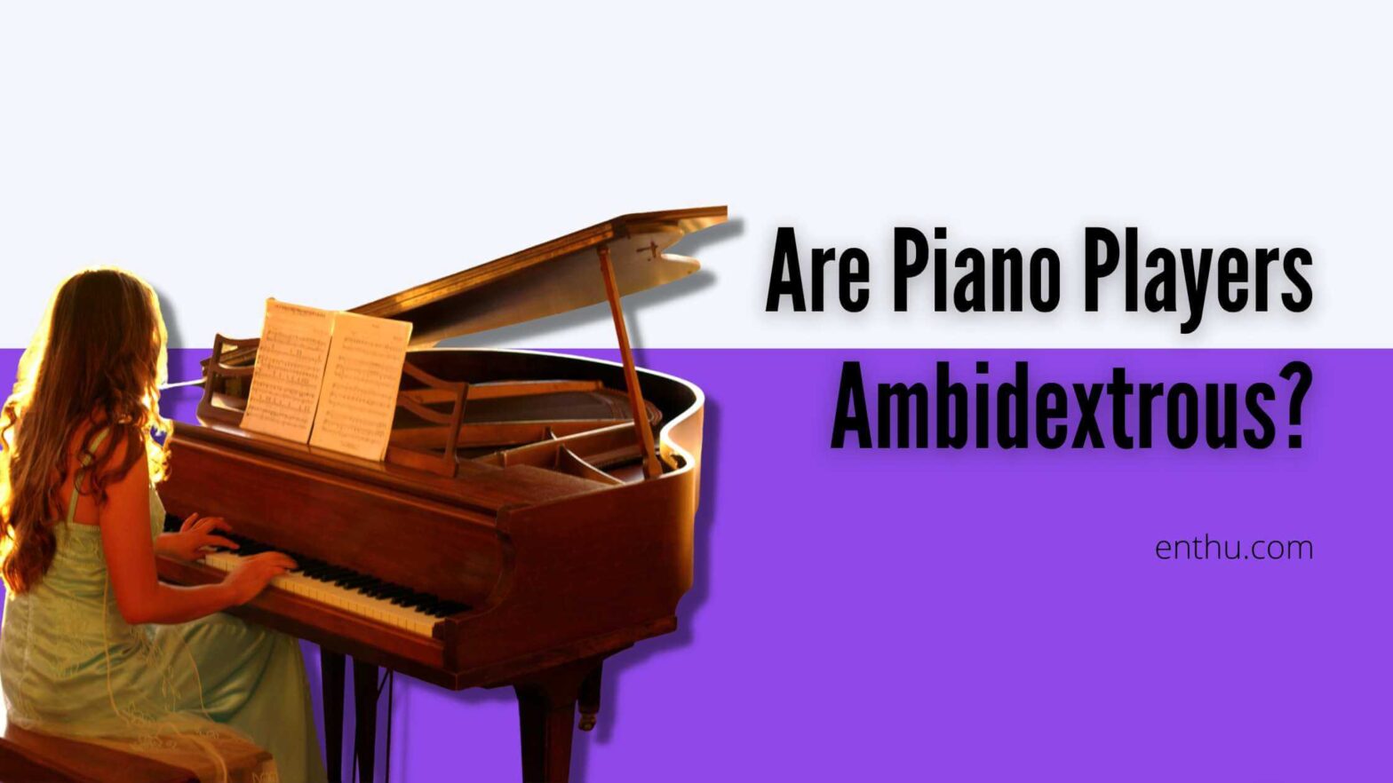 Are Piano Players Ambidextrous  